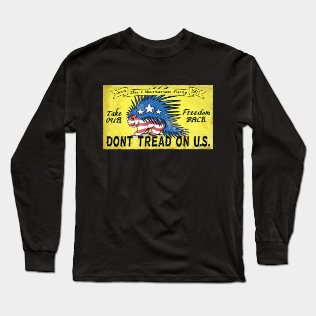 Libertarian Take Our Freedom Back Long Sleeve T-Shirt by WeaselPop